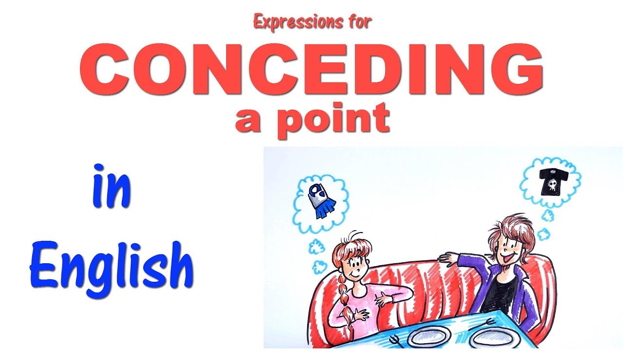 English Conversation Skills How to Concede a Point