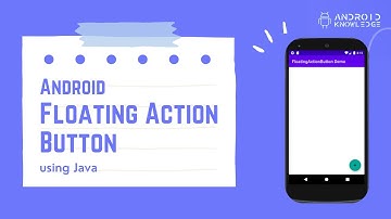 How to Create Floating Action Button in Android Studio using Java | Android Knowledge