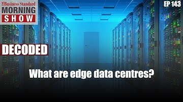 What are edge data centres and why are they essential for 5G?