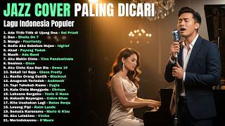1 Jam 30 Menit Jazz Cover Indonesia Terbaik 2026  Dan Akad Dealova Kekasih Bayangan 
