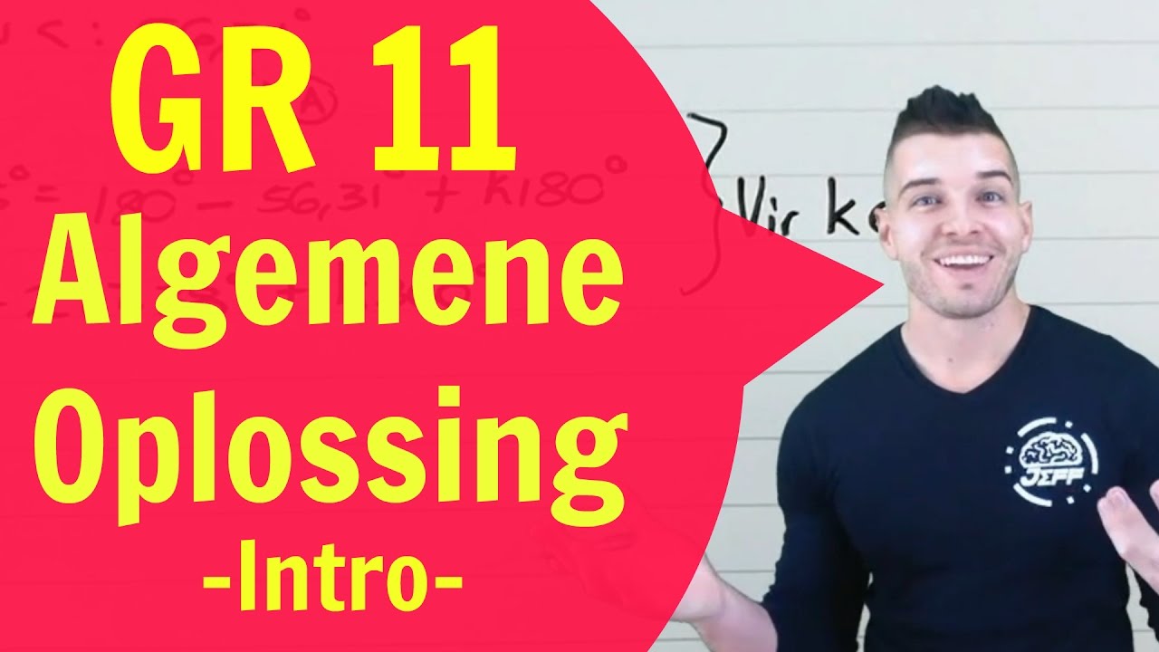 Gr 11 Wiskunde : Trigonometrie - Algemene Oplossing Intro