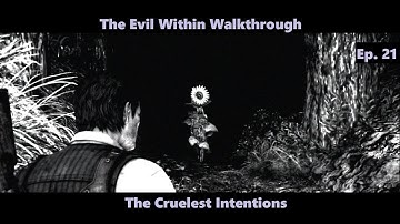 The Evil Within Walkthrough - Chapter 9 Episode 21 - The Cruelest Intentions
