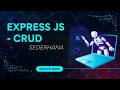 Express JS - CRUD Sederhana