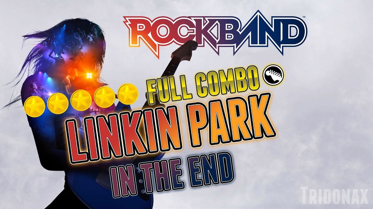 Linkin Park - In The End | Full Combo Guitar Experte | Rock Band | Tridonax