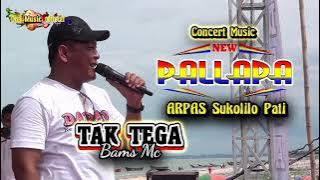 TAK TEGA Bams Mc NEW PALLAPA ARPAS Sukolilo