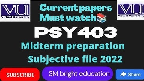 Psy403| current papers|| midterm 2022|All in one|💯% effective🔥✔️📝