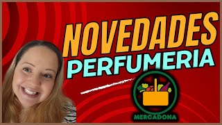 🔥NOVEDADES DE LA PERFUMERIA DE MERCADONA DE HOY MISMO 🔥PUEDEN SER POCO RECOMENDABLES😲