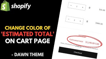 Shopify Dawn Theme: How to Change the Color of ‘Estimated Total’ on the Cart Page
