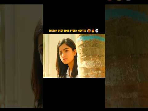 INDIAN BEST LOVE STORY MOVIES 🥵🔥💀#shorts #movies #newmovie #lovestory #viral #fyp #foryou