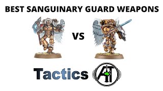 Sanguinary Guard - Best Melee Weapons? Encarmine Swords, Axes or Power Fists - Blood Angels Tactics