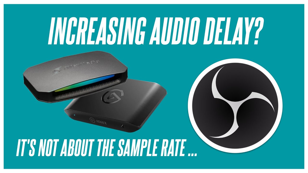 How to Fix Increasing Audio Lag from Your Capture Card in OBS YouTube