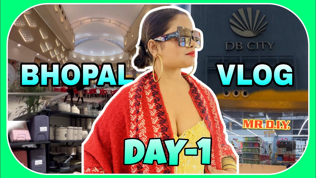 we-are-in-bhopal-bhopal-vlog-mr-d-i-y-db-mall-mayuri