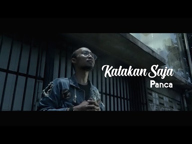 Katakan Saja - PANCA (Official Music Video ) class=