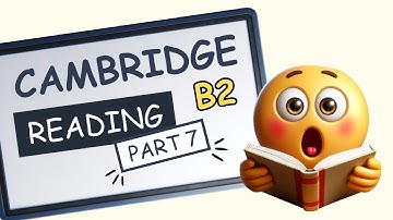 Cambridge FCE (B2) | Reading Part 7 | Top Tips!
