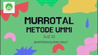 MURROTAL MERDU JUZ 22 METDE UMMI
