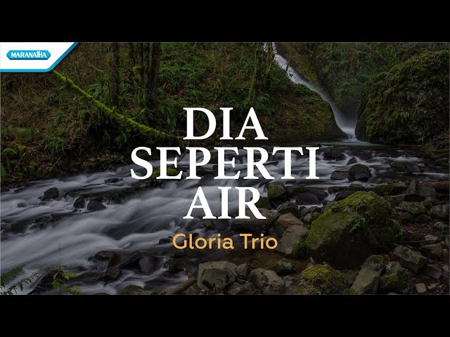 Dia Seperti Air - Gloria Trio (with lyric) class=
