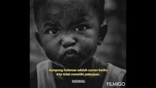 Story wa Desa Luka Negara_Jalanan adalah sekolah