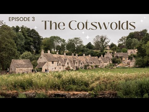 A WEEKEND EXPLORING THE COTSWOLDS ENGLAND | UK Travel Ep. 3