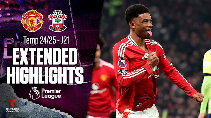 Man United vs. Southampton | Highlights Premier League | Jornada 21 | Telemundo Deportes