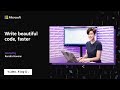 Visual Studio 2019 Launch: Write beautiful code, faster