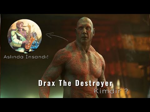 KARAKTER DOSYASI: Drax The Destroyer | Yok Edici Drax Kimdir?