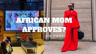 UW Panel Talk Vlog | African Mom Finally Supports My Career + Luxury African Fashion Unboxing