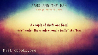 Arms And The Man By George Bernard Shaw | Dramatic Reading