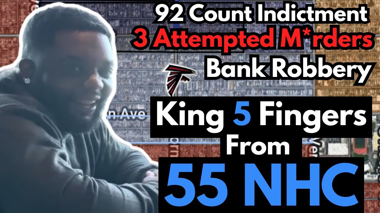 King 5 Fingers From 55 NHC Arrested For 3 Attempted M*rders, 92 Count Indictment & Bank Robbery