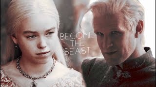 Daemon & Rhaenyra | Become the Beast