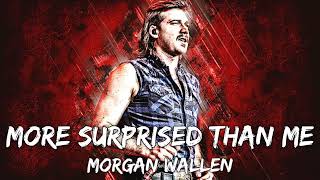 Morgan Wallen - More Surprised Than Me (Lyrics Video)