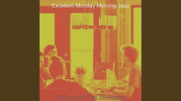 Pulsating Ambiance for Early Mondays