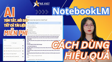 Hướng Dẫn Sử Dụng AI Google NotebookLM Để Tổng Hợp Nhiều File Tài Liệu: PDF, Website, Google Drive