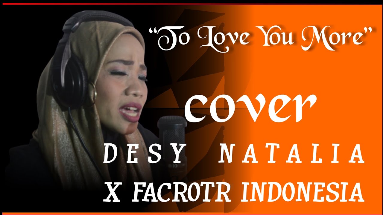 “To Love You More” cover Desy Natalia YouTube