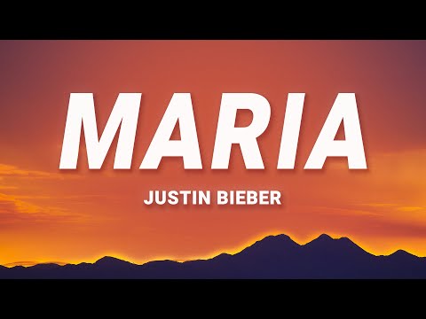 Justin Bieber - Maria (Lyrics)