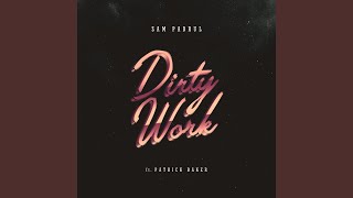 Video thumbnail of "Sam Padrul - Dirty Work (feat. Patrick Baker)"