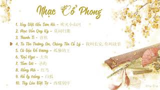 List Nhạc Cổ Phong Trung Quốc P2 | ♪ Nhạc Trung Quốc ♪