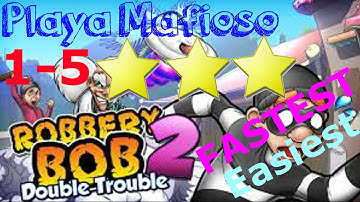 Robbery Bob 2: Double Trouble || Playa Mafioso (Lvl. 1-5) - Ios/Android - 3 Stars // Fastest Easiest