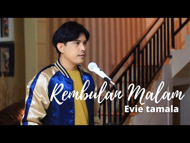 REMBULAN MALAM - EVIE TAMALA | Cover By NURDIN YASENG class=