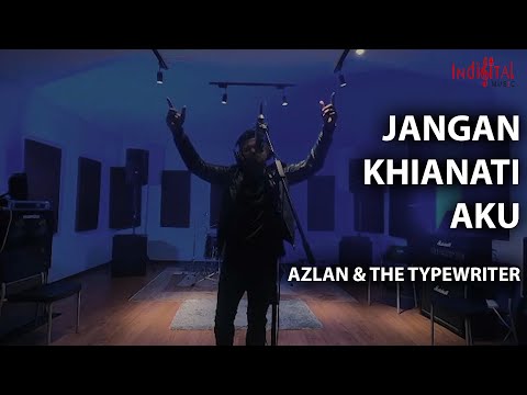 Azlan & The Typewriter - Jangan Khianati Aku (Official Music Video)