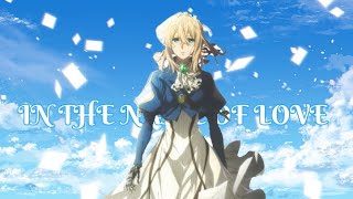 In The Name Of Love - Bebe Rexha y Martin Garrix ( AMV ) Violet Evergarden (Lyrics) ESP 🌺