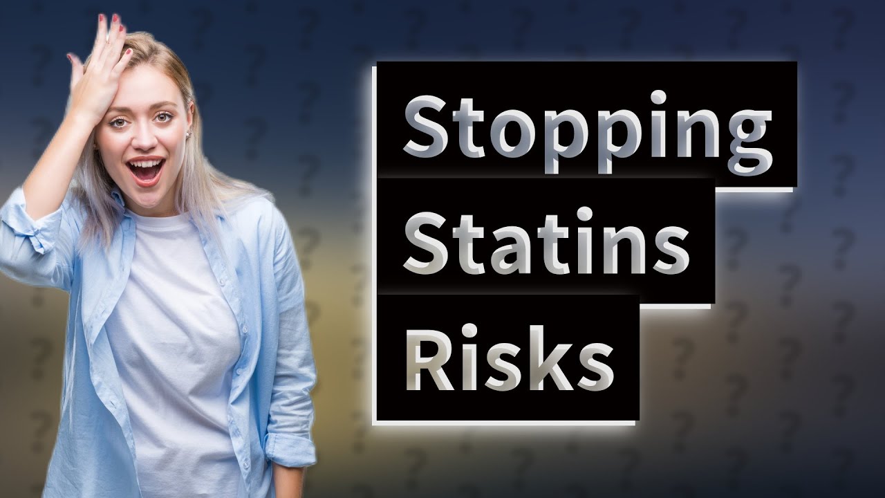 What Happens If You Stop Taking Statins YouTube What Happens If You Stop Taking Statins YouTube