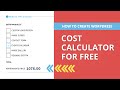 How to Create a Wordpress Cost Calculator for Free?
