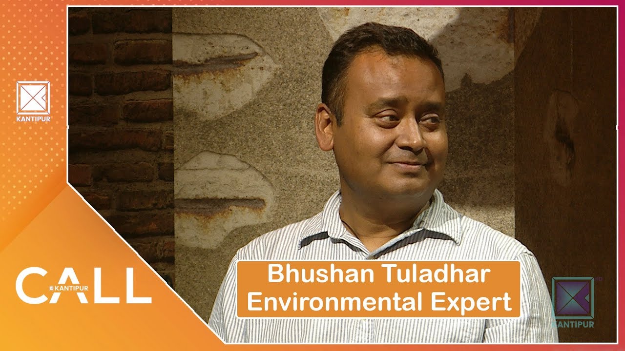 kantipur tv today Bhushan Tuladhar | Environmental Expert | Call Kantipur- 22 May 2019