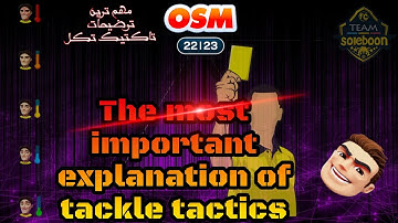 The most important points of tackling tactics in OSM 😲 مهم ترین توضیحات تاکتیک تکل در مربی برتر