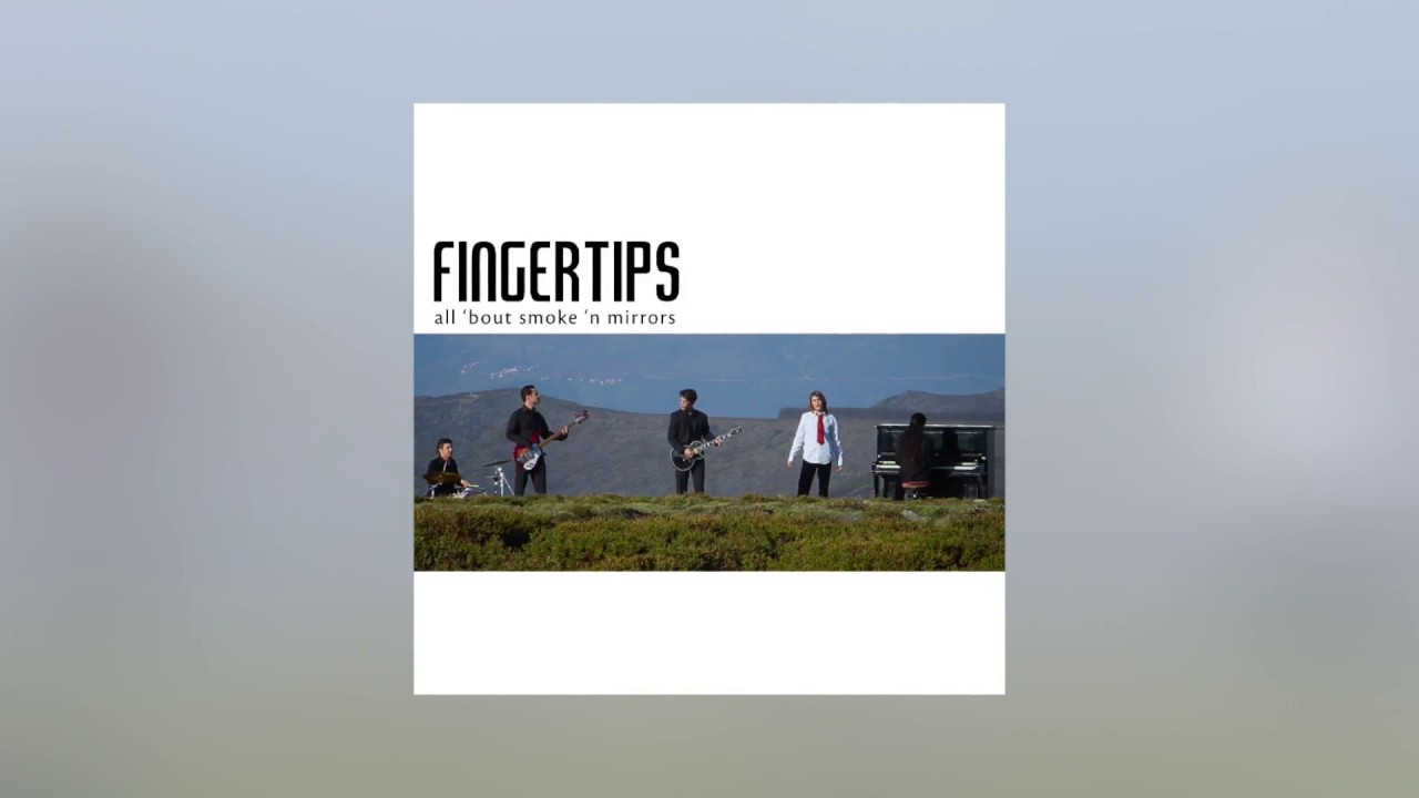 Fingertips   Picture of My Own Official Audio