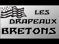 Les drapeaux bretons leurs histoires leurs origines