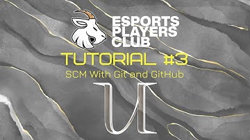 Unreal Engine Tutorial #3 - SCM with Git/Github