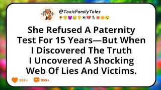She Refused A Paternity Test For 15 Years—But When I Discovered The Truth, I Uncovered A Shocking...