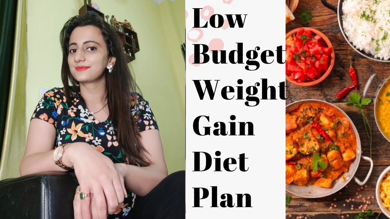 Weight Gain Diet Plan Low Budget Weight gain diet plan for skinny