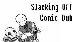 Slacking Off Undertale Comic Dub Ft. Max Out Of Ten